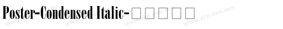Poster-Condensed Italic字体转换